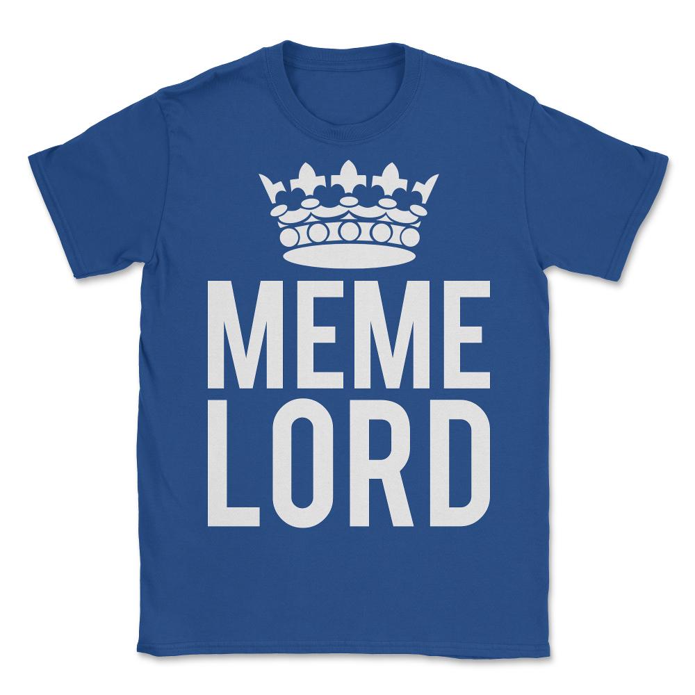 Meme Lord - Unisex T-Shirt - Royal Blue