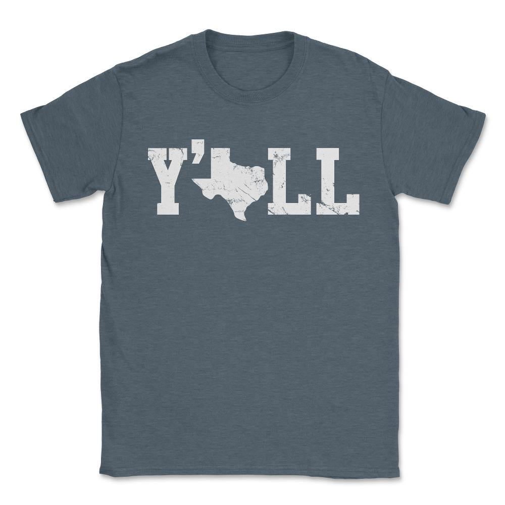 Texas Y'all Shirt - Unisex T-Shirt - Dark Grey Heather