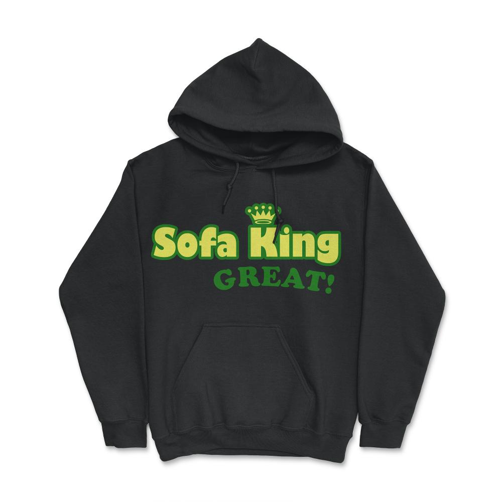Sofa King Great - Hoodie - Black
