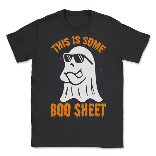 This is Some Boo Sheet Funny Halloween - Unisex T-Shirt - Black