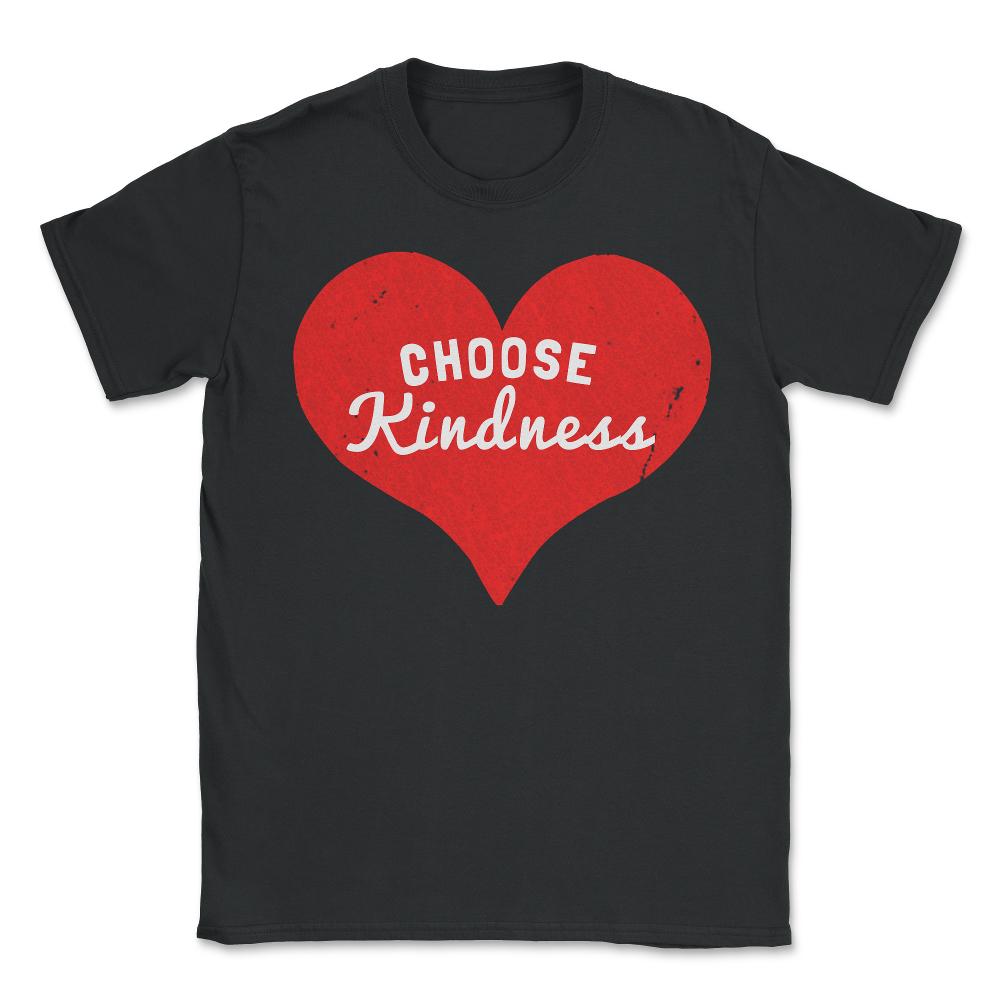 Choose Kindness - Unisex T-Shirt - Black