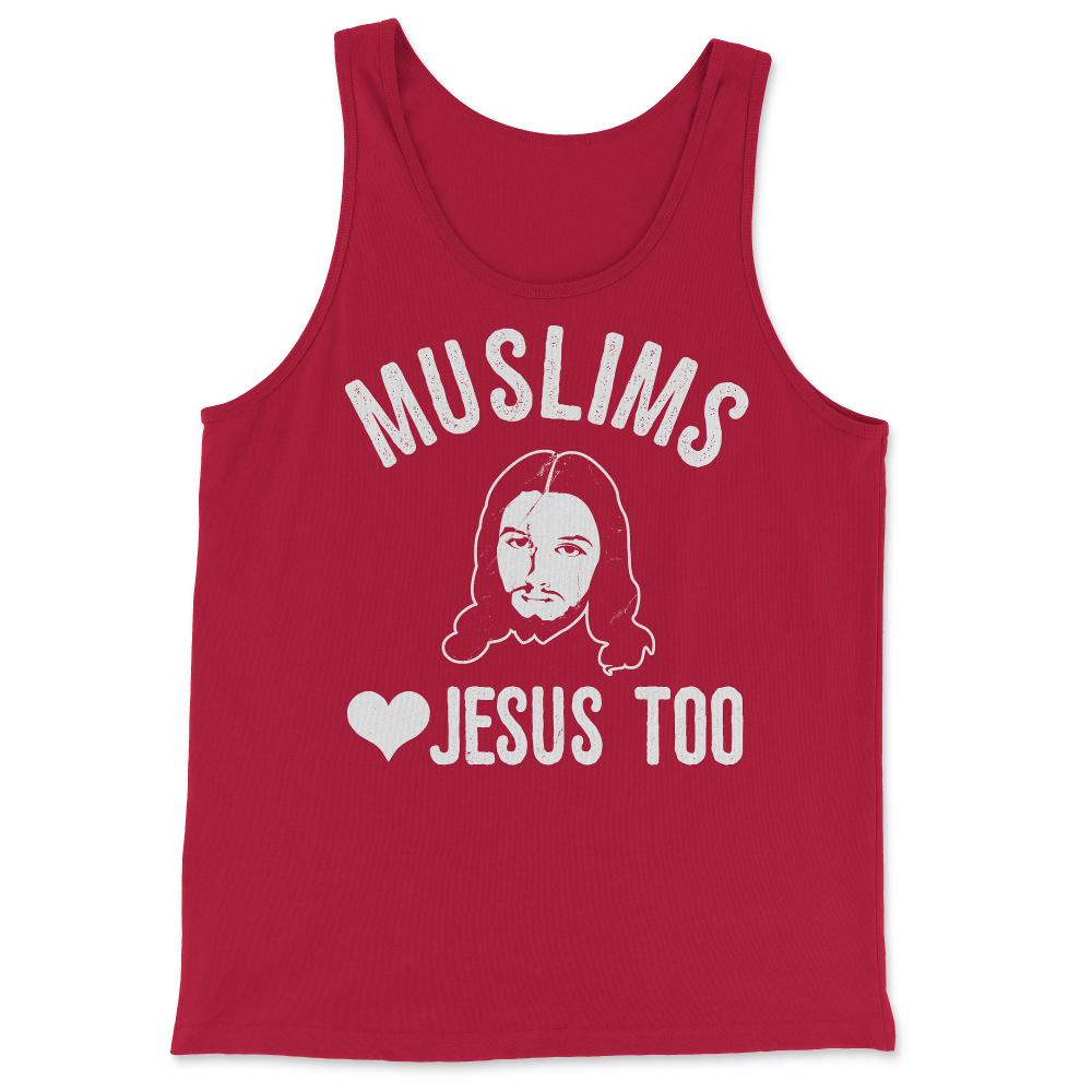 Muslims Love Jesus Too - Tank Top - Red