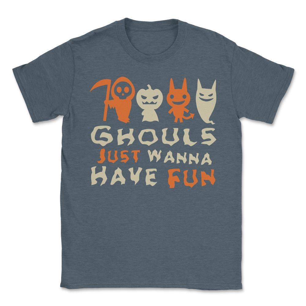 Ghouls Just Wanna Have Fun Halloween - Unisex T-Shirt - Dark Grey Heather