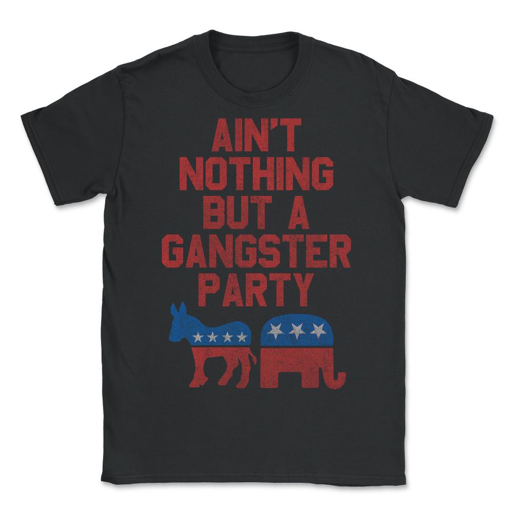Gangsta Party Retro Independent Libertarian - Unisex T-Shirt - Black