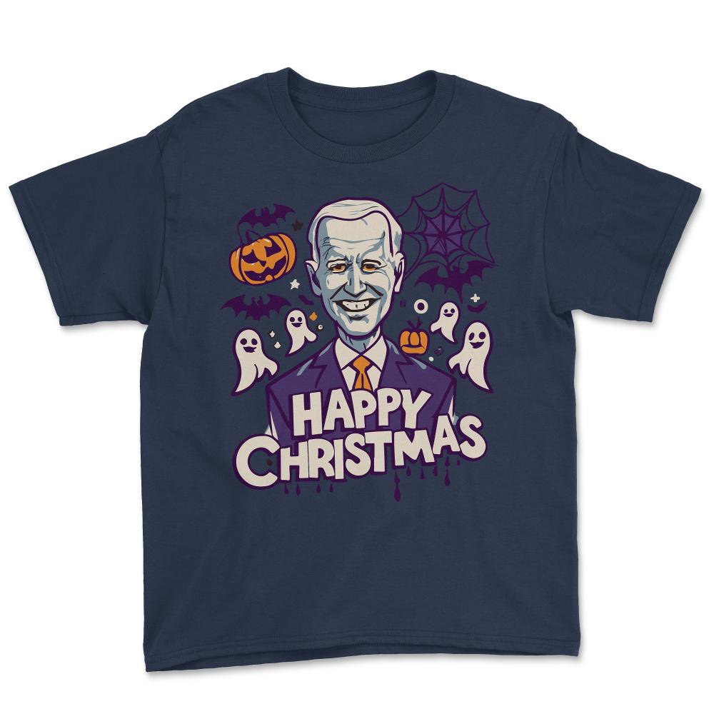 Happy Christmas Joe Biden Funny Halloween - Youth Tee - Navy