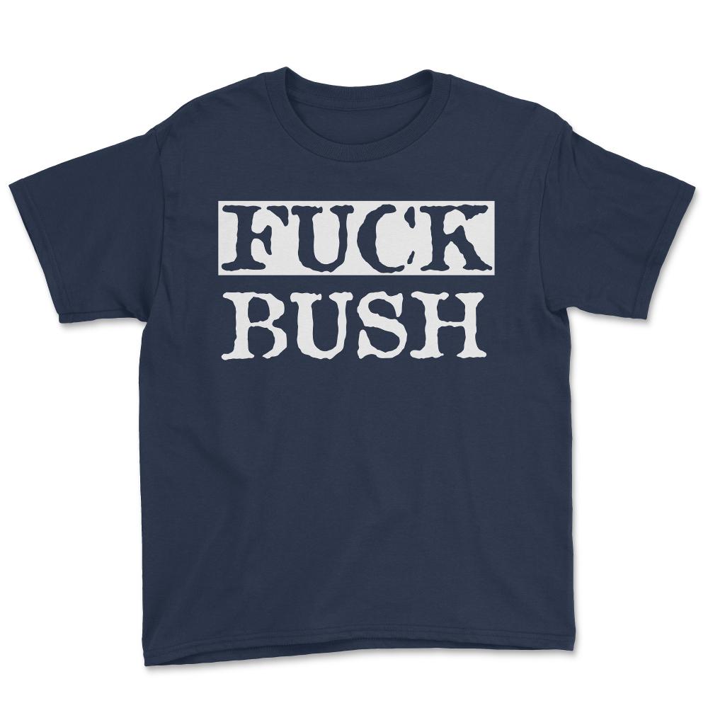 Fuck Bush - Youth Tee - Navy