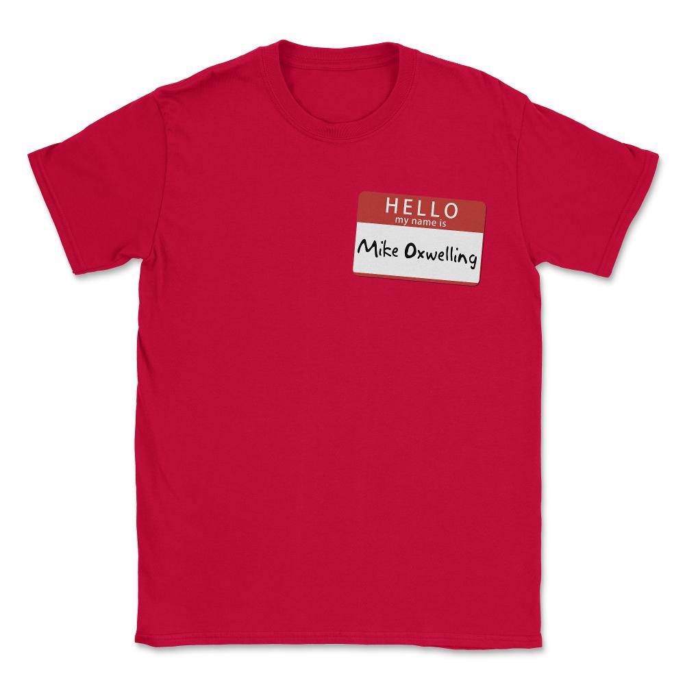 Mike Oxwelling - Unisex T-Shirt - Red