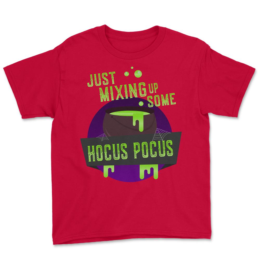Just Mixing Some Hocus Pocus Halloween Witch - Youth Tee - Red