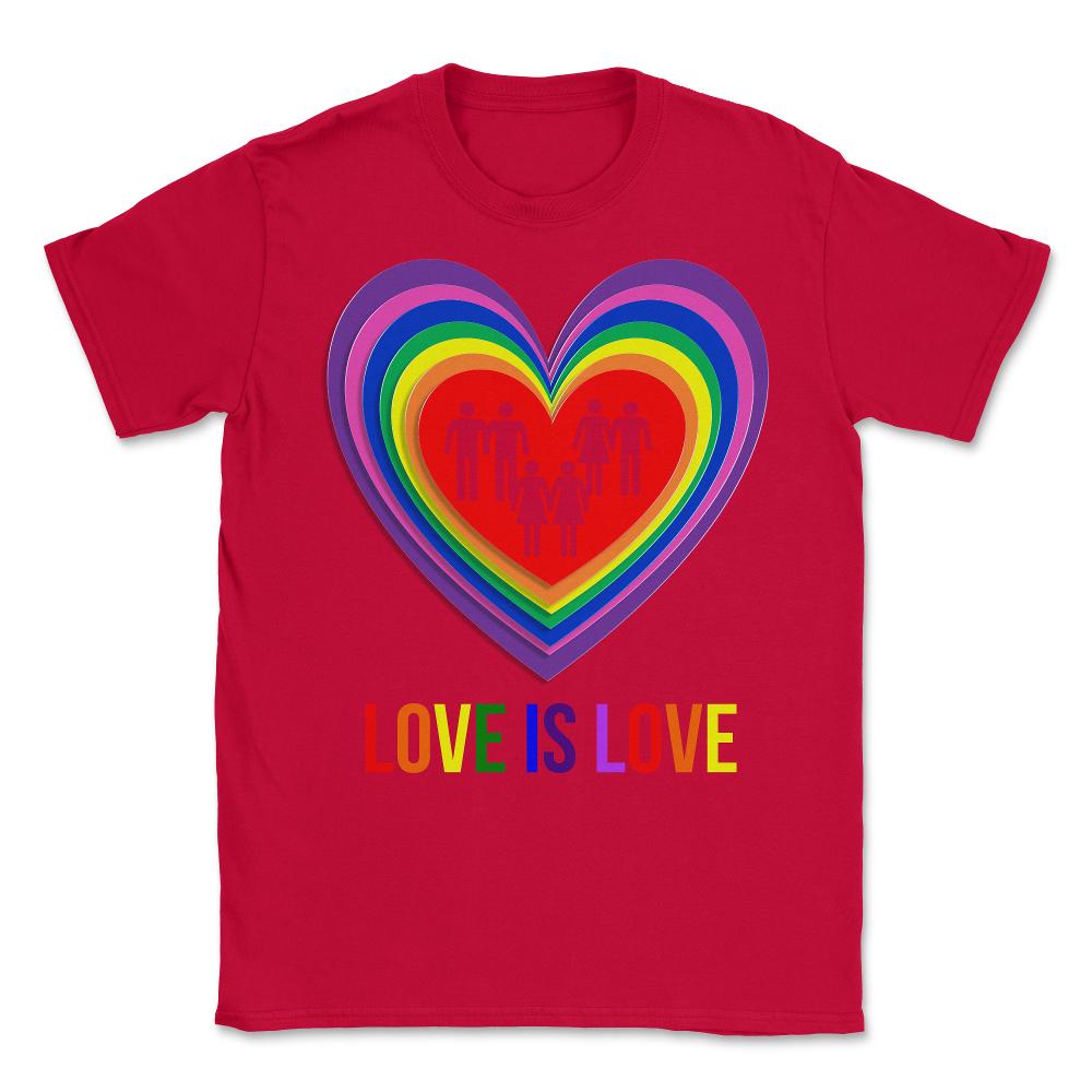 Love Is Love LGBTQ - Unisex T-Shirt - Red