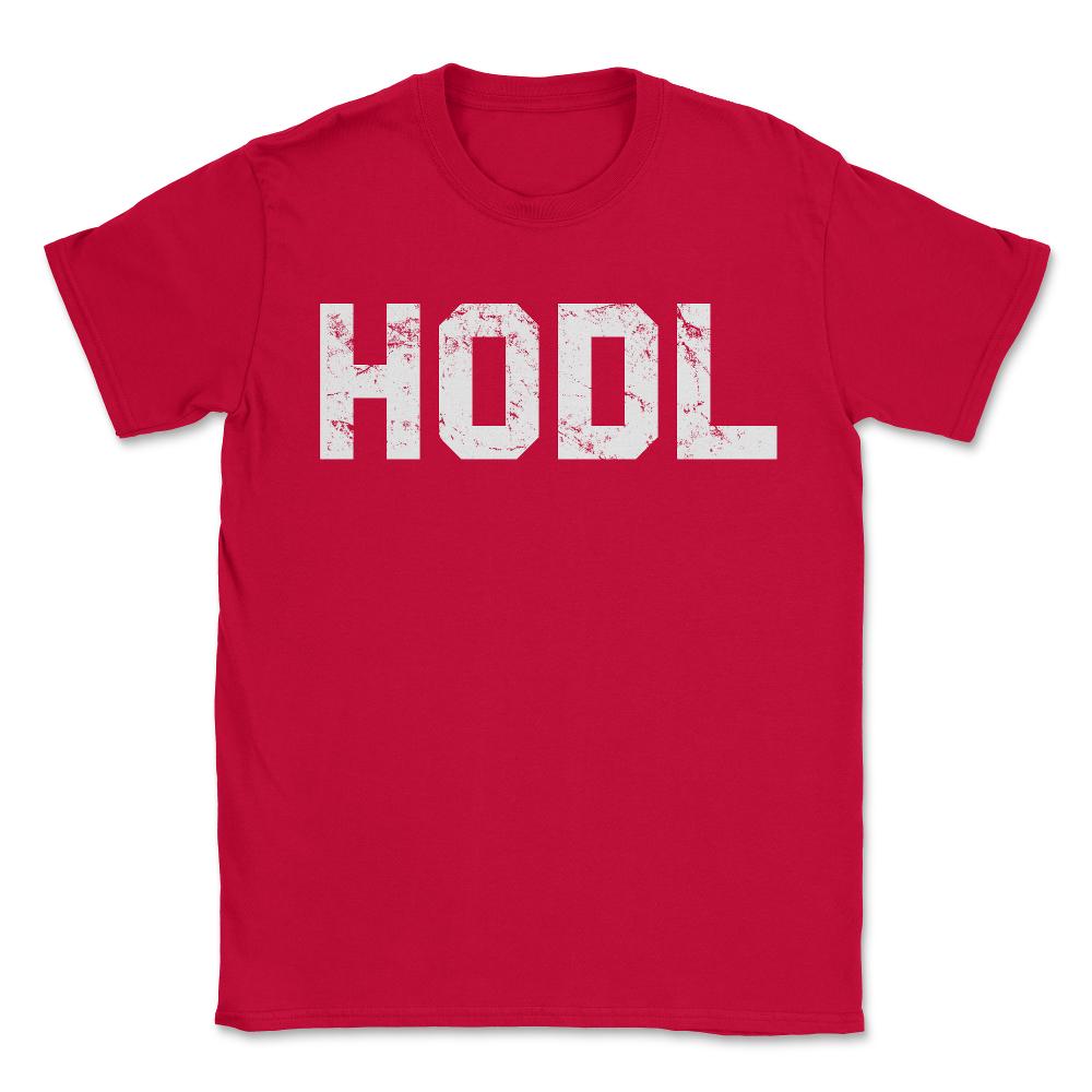 Hodl Cryptocurrency - Unisex T-Shirt - Red