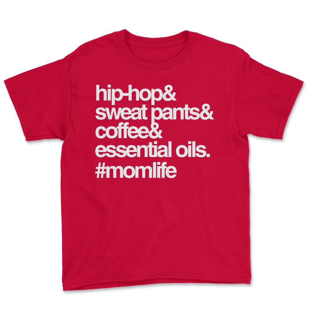 Hip Hop Sweat Pants Essential Oils Coffee Momlife - Youth Tee - Red