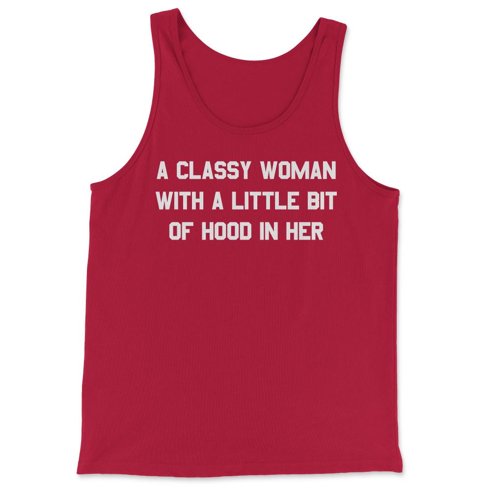 A Classy Woman With A Little Bit Of Hood In Her - Tank Top - Red