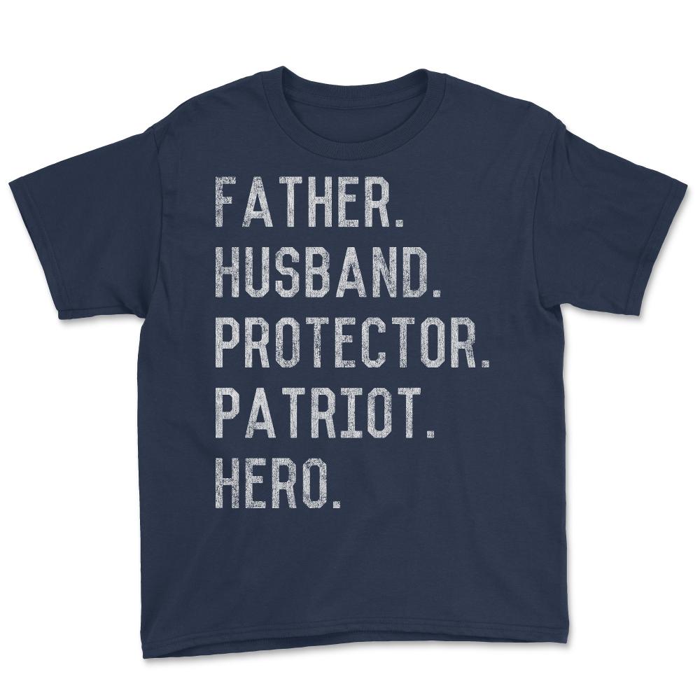 Father Husband Protector Patriot - Youth Tee - Navy