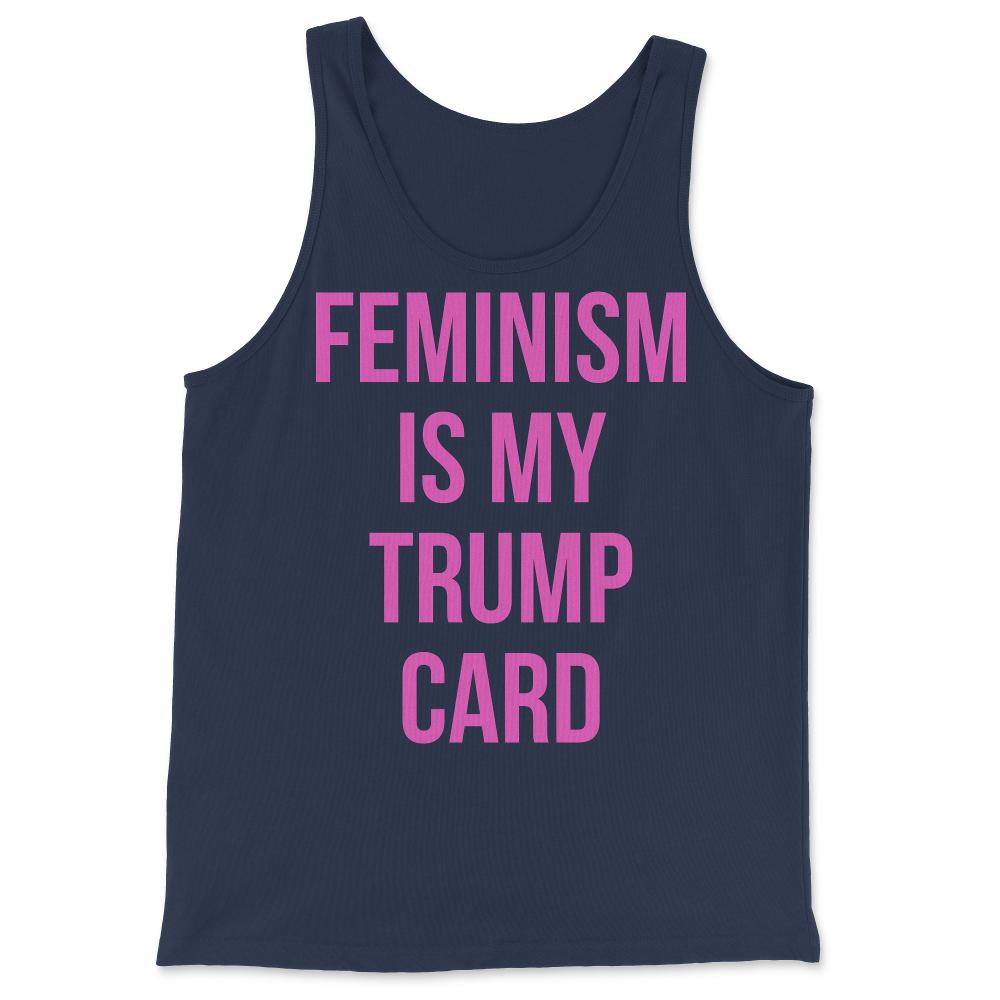 Feminism Is My Trump Card - Tank Top - Navy