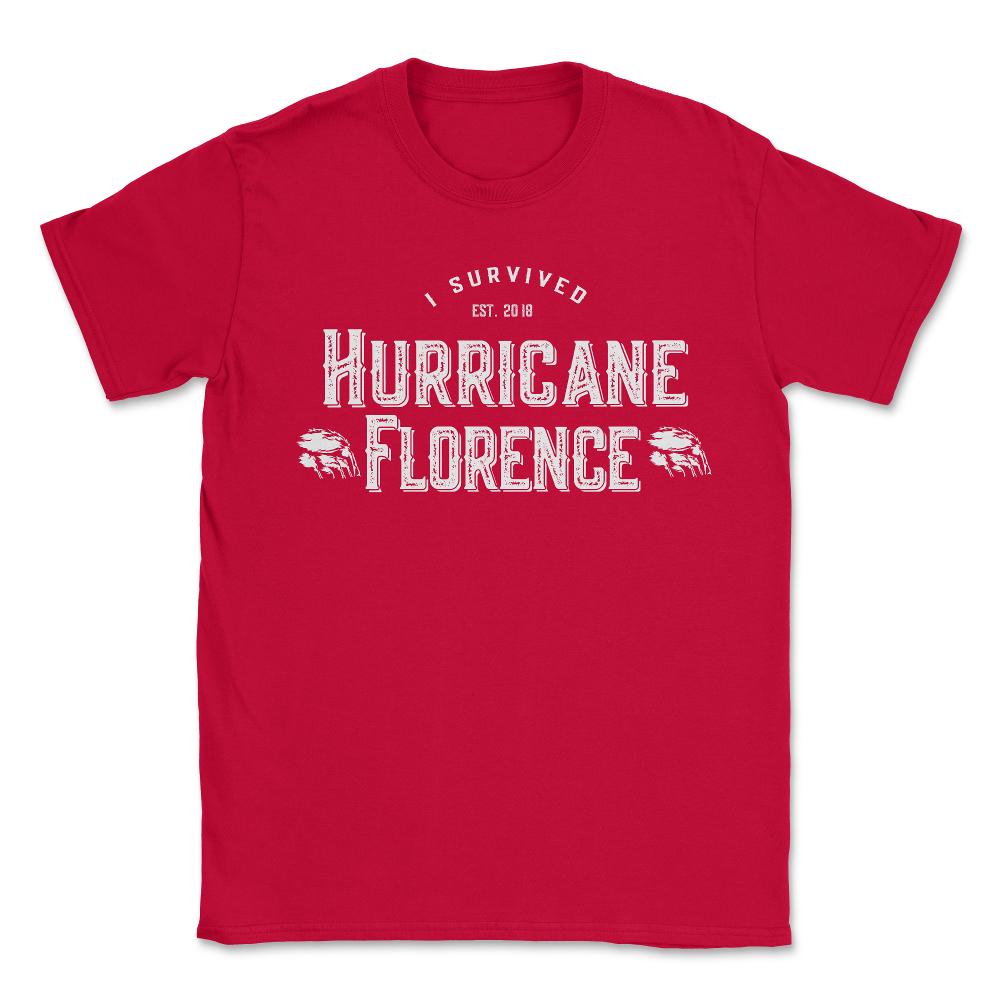 I Survived Hurricane Florence 2018 - Unisex T-Shirt - Red