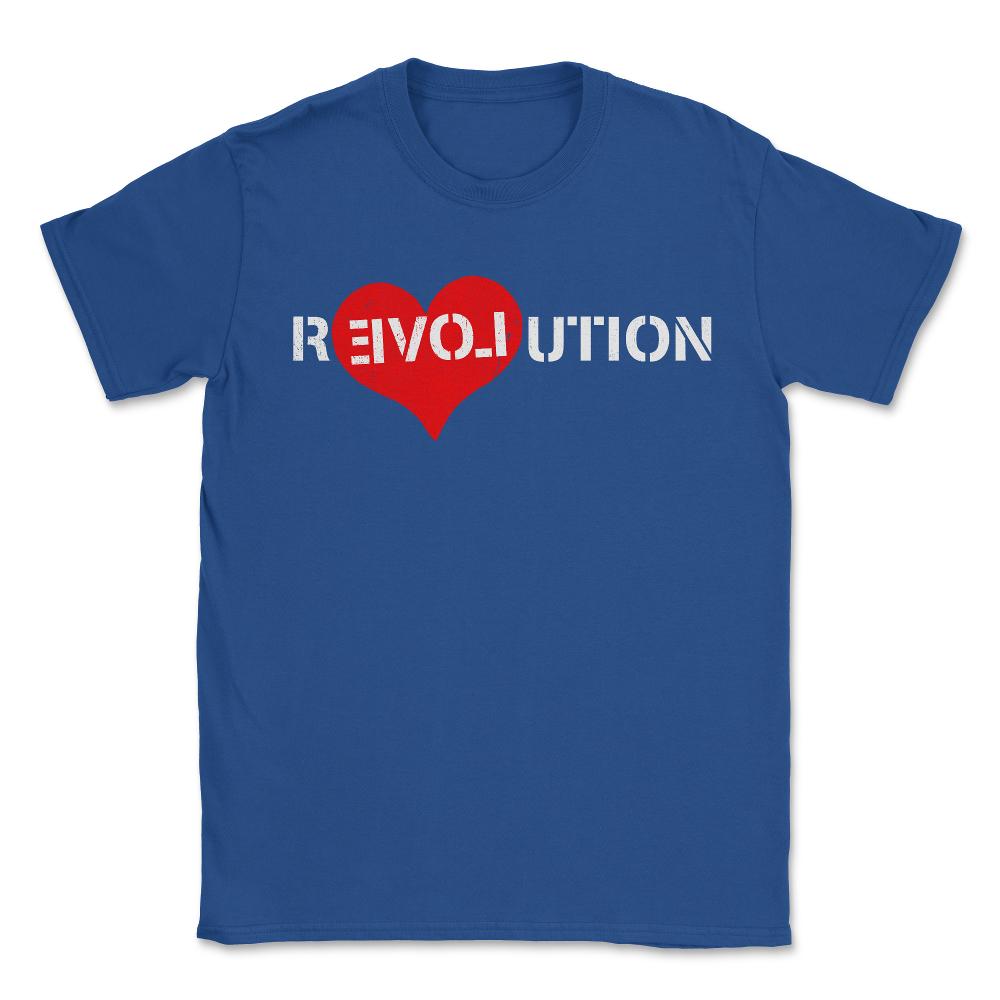 Revolution Of Love - Unisex T-Shirt - Royal Blue