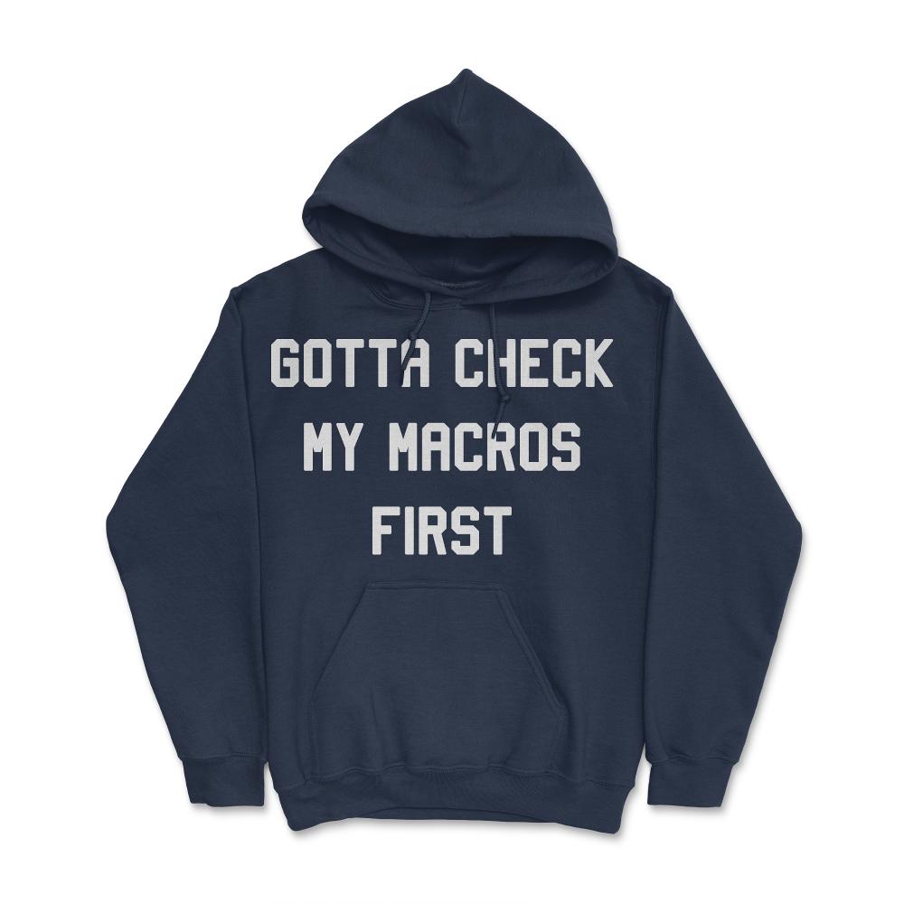 Gotta Check My Macros First Keto - Hoodie - Navy
