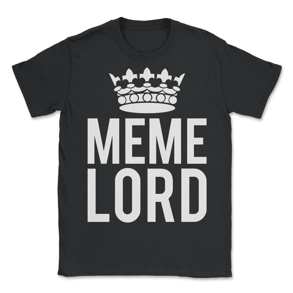 Meme Lord - Unisex T-Shirt - Black