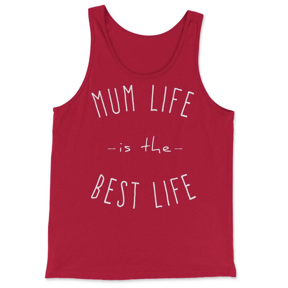 Mum Life is the Best Life - Tank Top - Red