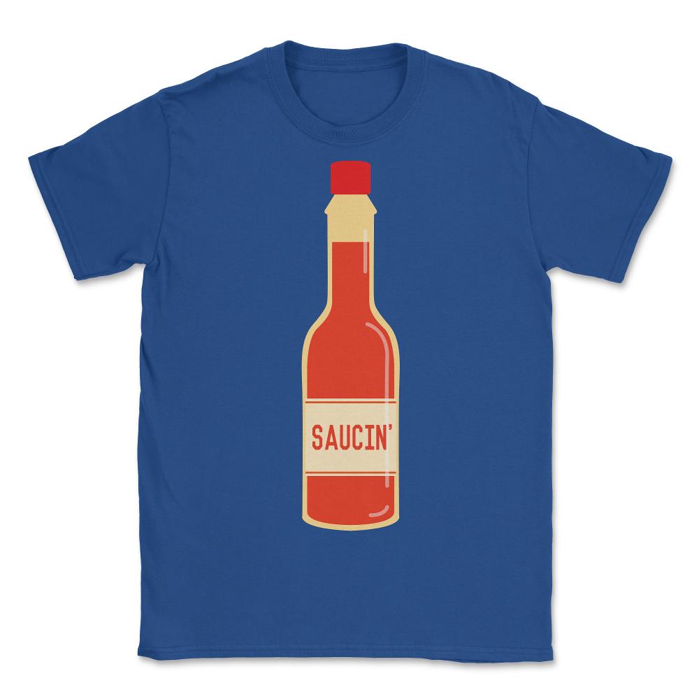Hot Saucin' - Unisex T-Shirt - Royal Blue