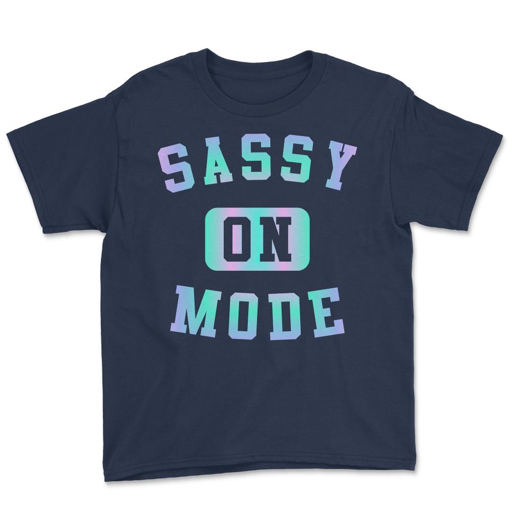 Sassy Mode On - Youth Tee - Navy