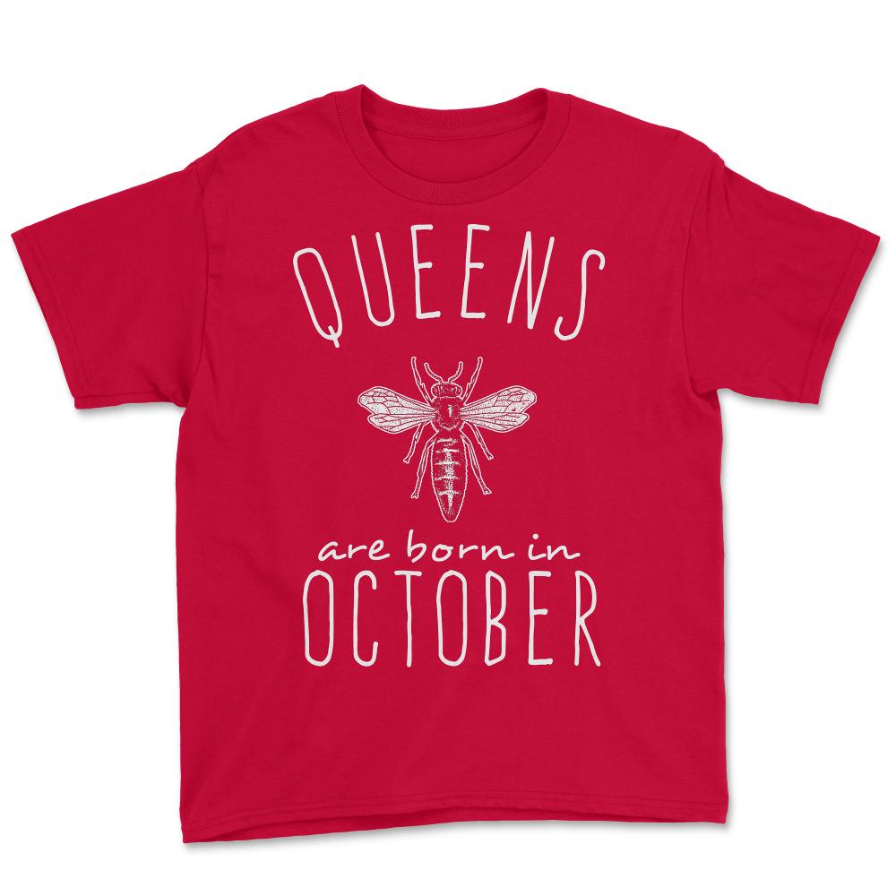 Queens Are Born In October - Youth Tee - Red