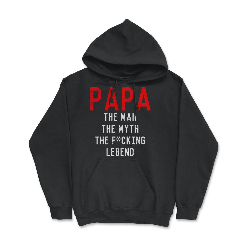 Papa The Fucking Legend Father's Day - Hoodie - Black