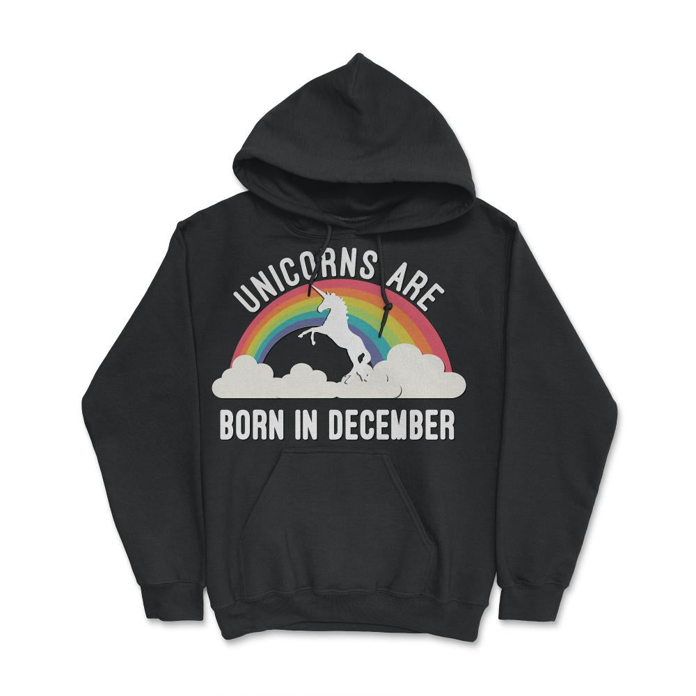 Unicorns Are Born In December - Hoodie - Black