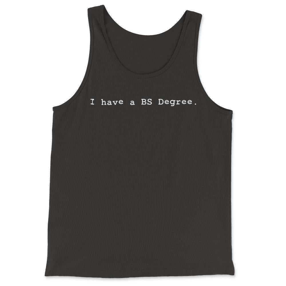 I Have A BS Degree - Tank Top - Black
