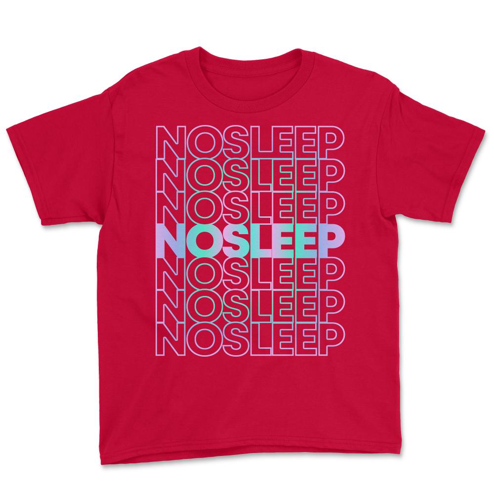 No Sleep Rave Festival EDM - Youth Tee - Red