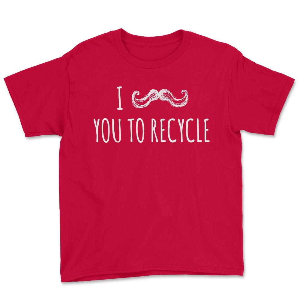 I Mustache You To Recycle - Youth Tee - Red