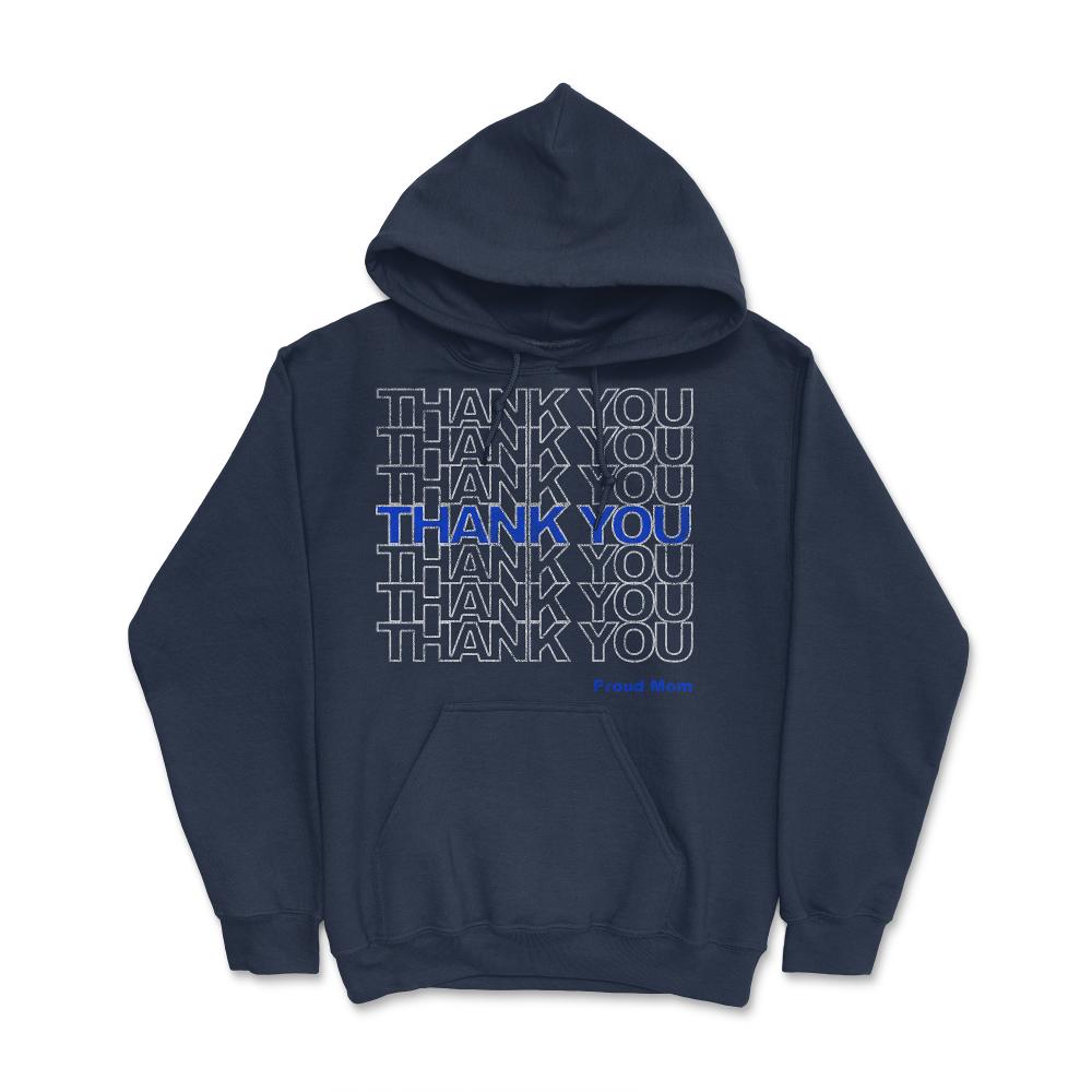 Thank You Police Thin Blue Line Proud Mom - Hoodie - Navy