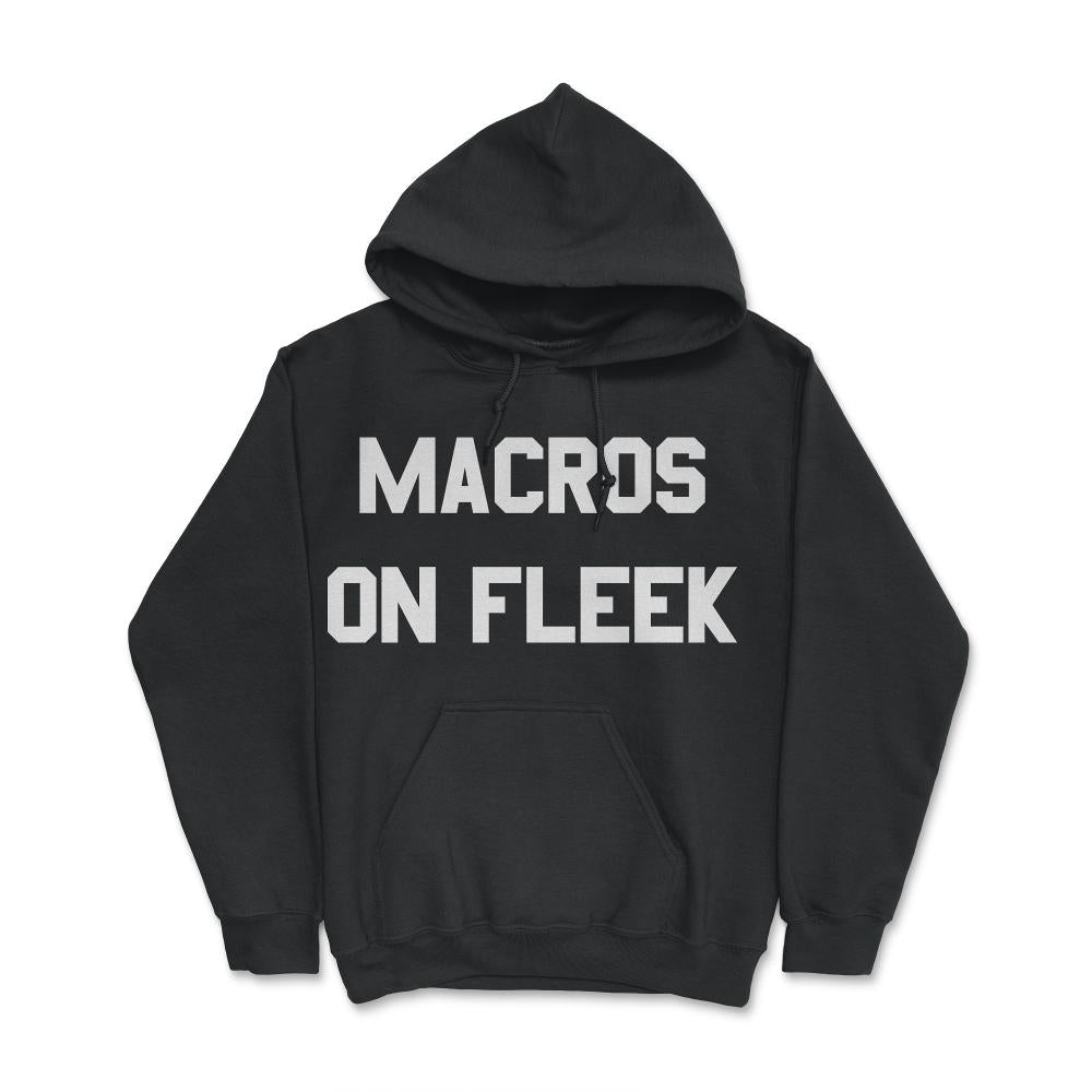 Macros On Fleek - Hoodie - Black