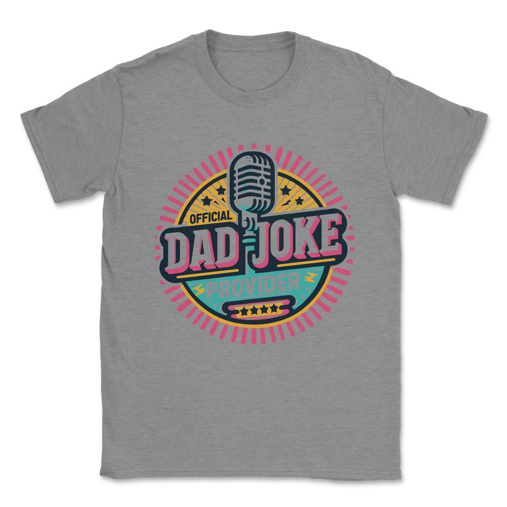 Official Dad Joke Provider Unisex T-Shirt - Grey Heather