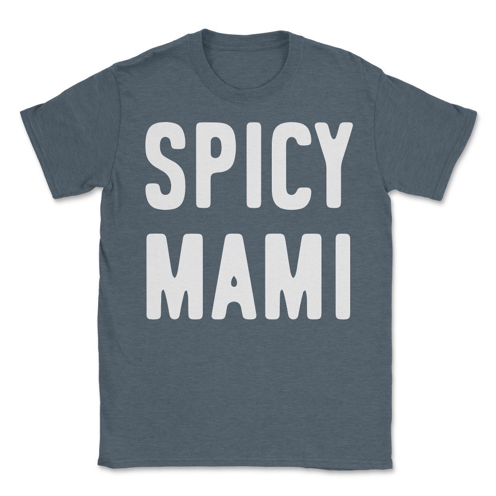 Spicy Mami Mother's Day - Unisex T-Shirt - Dark Grey Heather