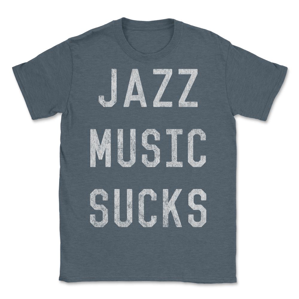 Retro Jazz Music Sucks - Unisex T-Shirt - Dark Grey Heather
