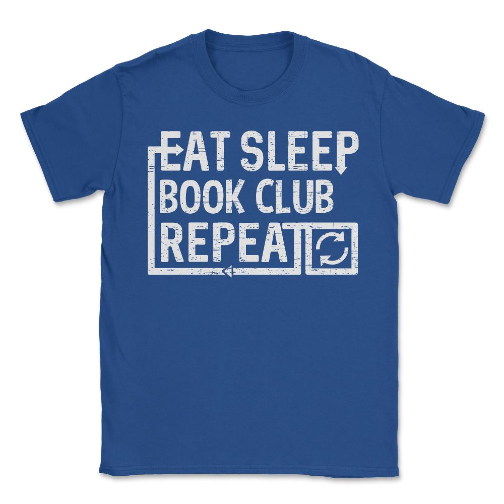 Eat Sleep Book Club - Unisex T-Shirt - Royal Blue