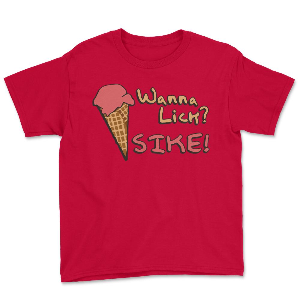 Wanna Lick Sike Ice Cream Man - Youth Tee - Red