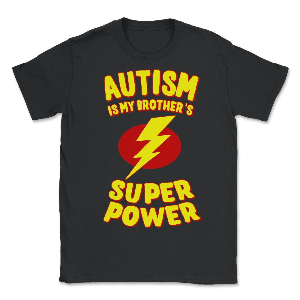 Autism Is My Brother's Superpower - Unisex T-Shirt - Black