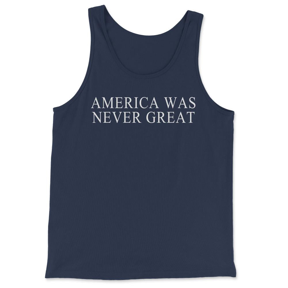 America Was Never Great - Tank Top - Navy