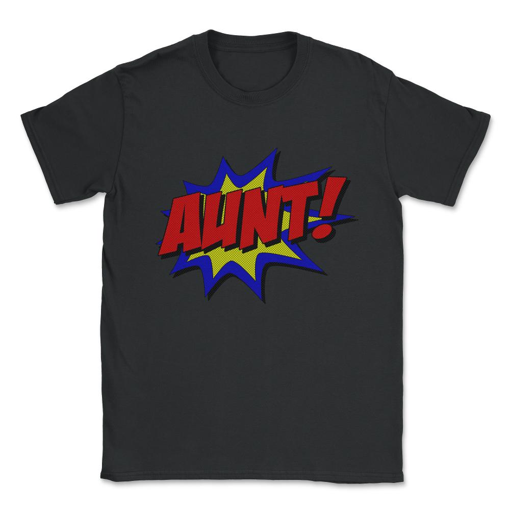 Superhero Aunt Unisex T-Shirt - Black