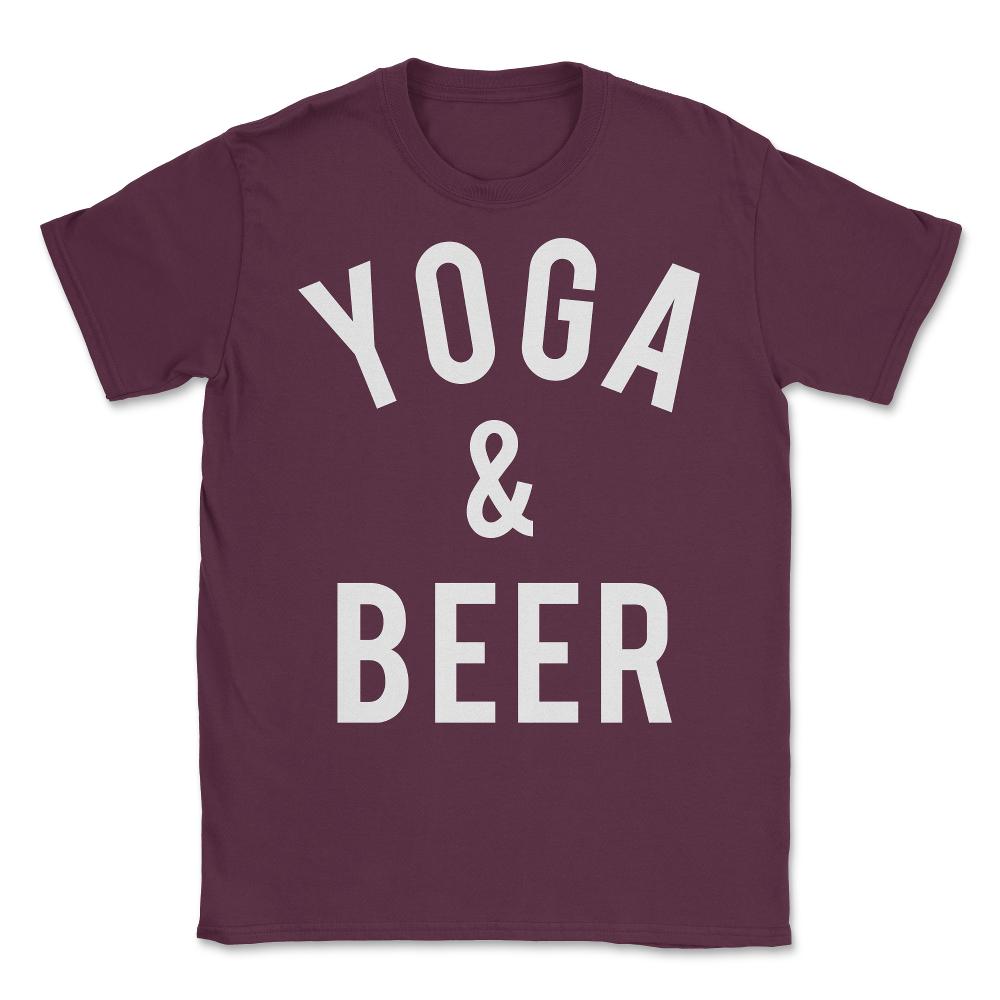 Yoga and Beer Unisex T-Shirt - Maroon