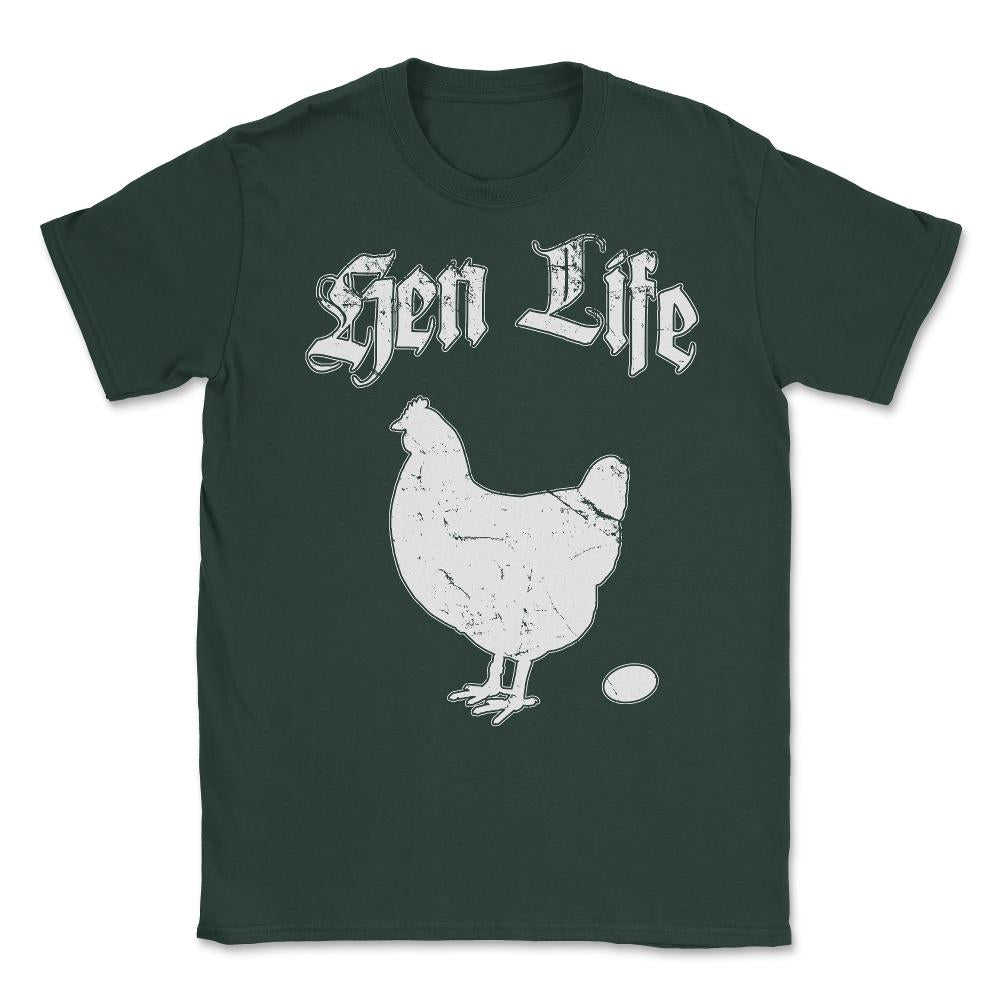 Hen Life Chicken Farmer Unisex T-Shirt - Forest Green