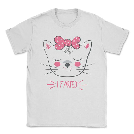 I Farted Funny Cat Unisex T-Shirt - White