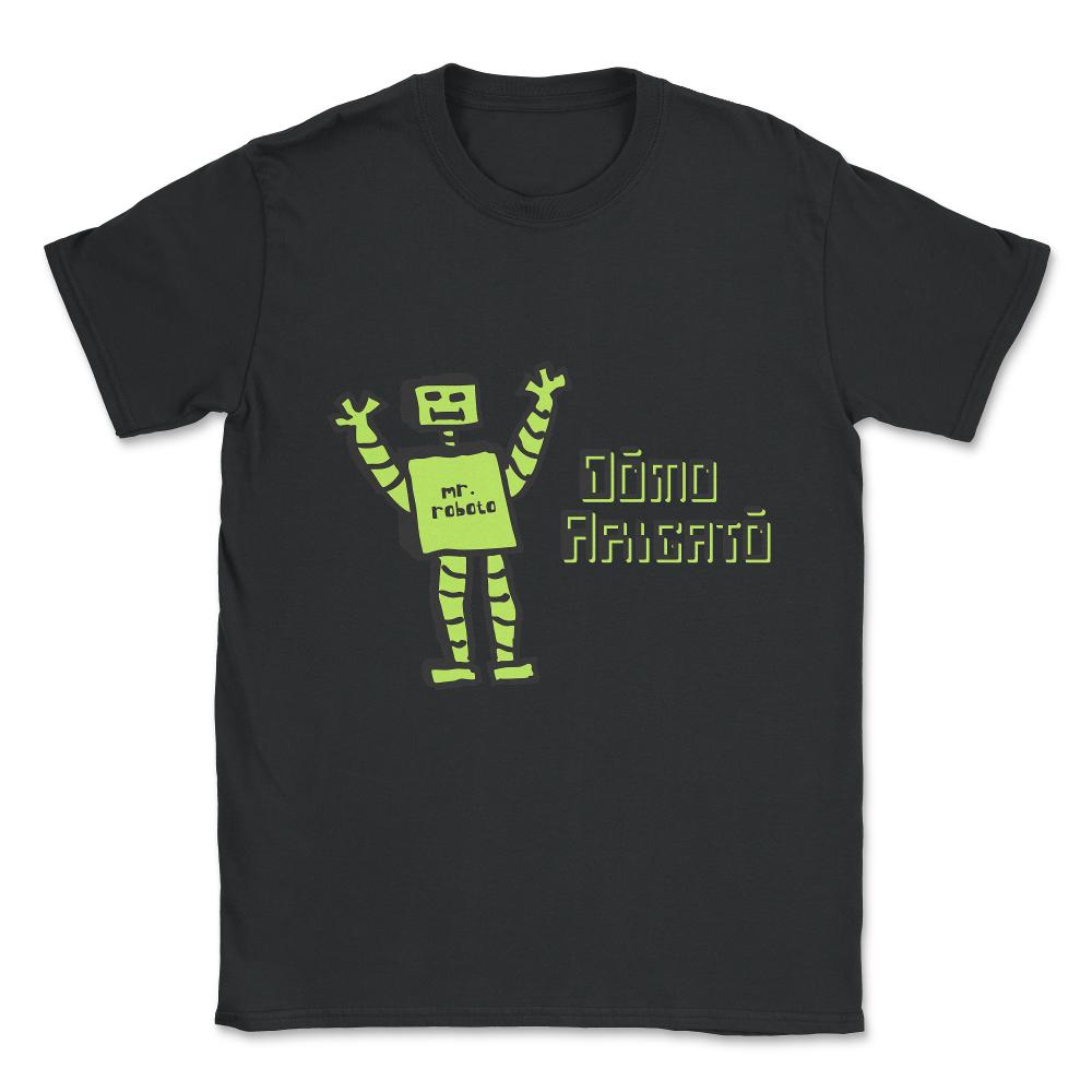 Domo Arigato Mr. Roboto Unisex T-Shirt - Black