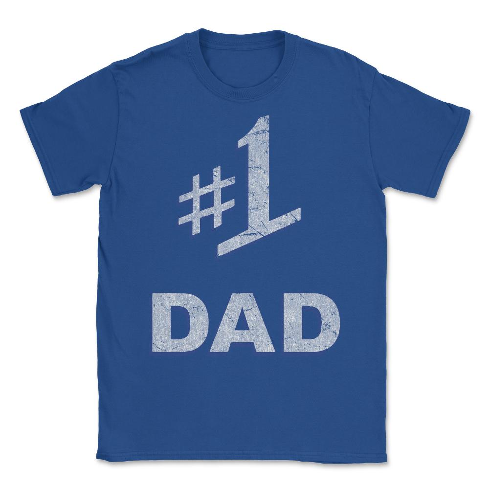 Number One #1 Dad Father's Day Gift Unisex T-Shirt - Royal Blue