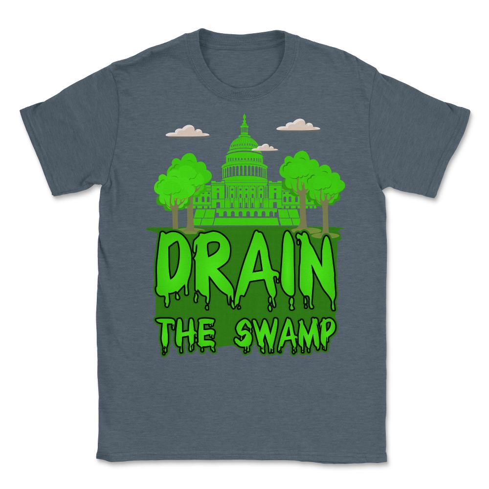 Drain The Swamp Unisex T-Shirt - Dark Grey Heather