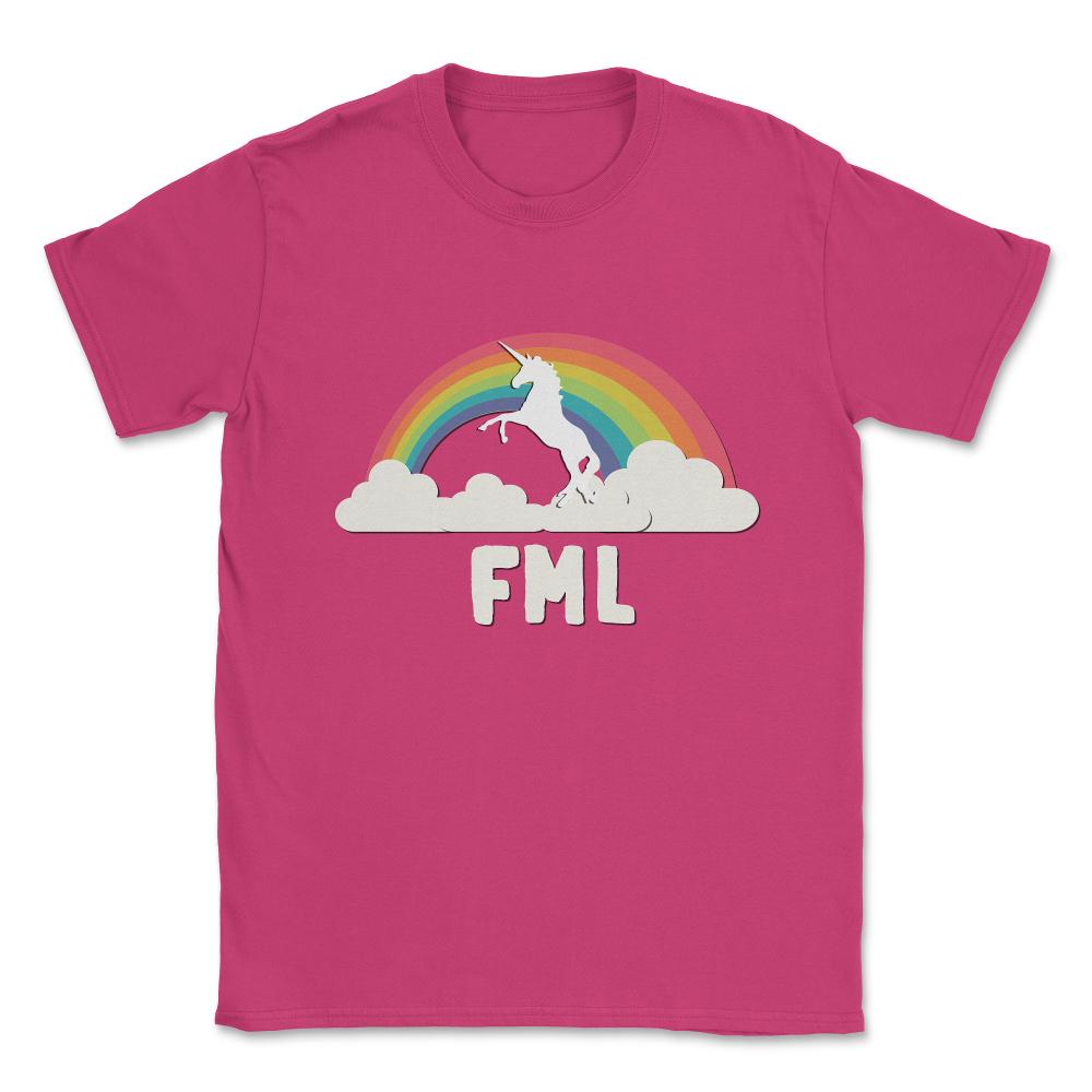 FML Fuck My Life T Shirt Unisex T-Shirt - Heliconia