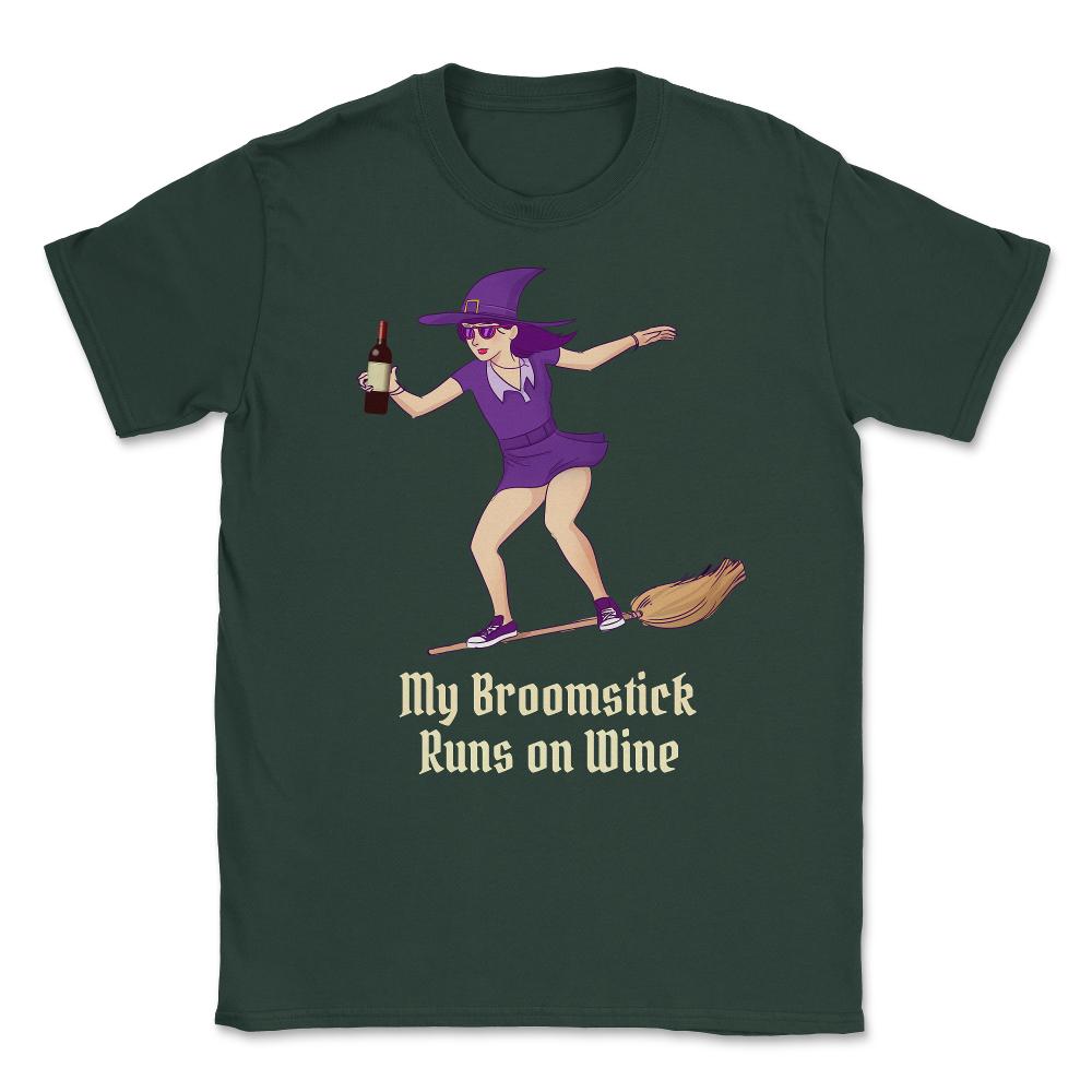 My Broomstick Runs on Wine Halloween Witch Unisex T-Shirt - Forest Green