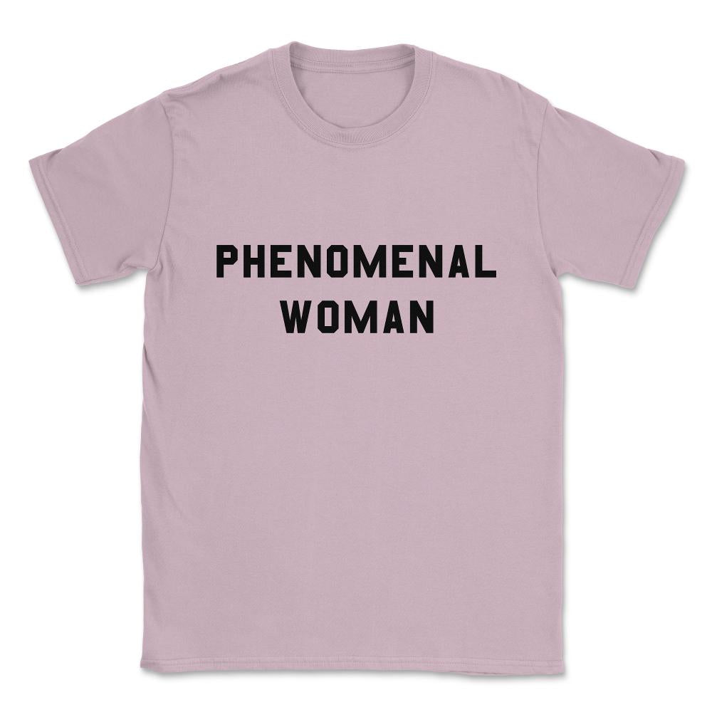 Phenomenal Woman Unisex T-Shirt - Light Pink